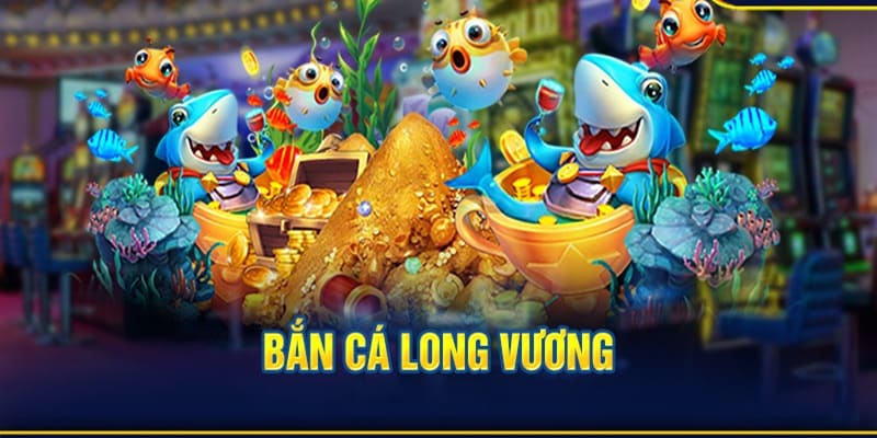 Bắn Cá Long Vương – Trải Nghiệm Siêu Phẩm Tại Bj88 2 Giới thiệu siêu phẩm bắn cá Long Vương