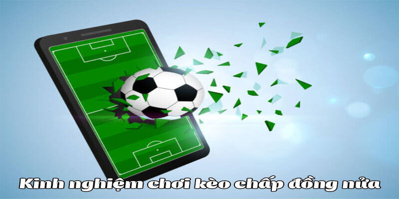 Kèo Chấp Nửa Trái Là Sao, Cách Chơi Chuẩn Trên Bj88 5 Bỏ túi các kinh nghiệm tham gia kèo chấp nửa trái là sao